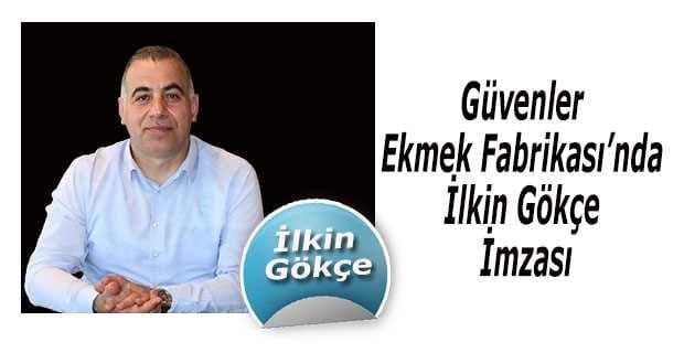 Güvenler Ekmek Fabrikası İlkin Gökçe